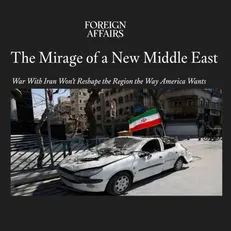 مجله فارین افرز: خاورمیانه جدید یک سراب است/ جنگ با ایران، خاورمیانه را آن‌گونه که آمریکا می‌خواهد، تغییر نخواهد داد