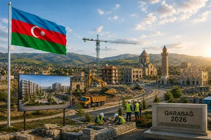 گام&zwnj;های جمهوری آذربایجان برای احیای قره&zwnj;باغ در سال ۲۰۲۶